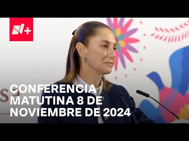 Conferencia Claudia Sheinbaum hoy / 8 de noviembre de 2024