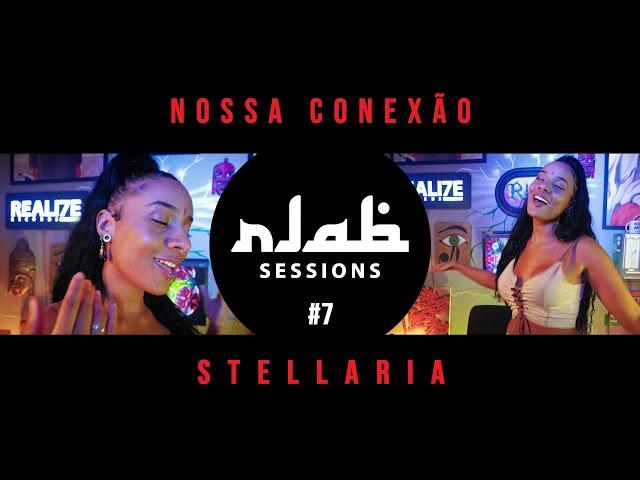 RLAB SESSIONS #7 | Stellaria - Nossa Conexão