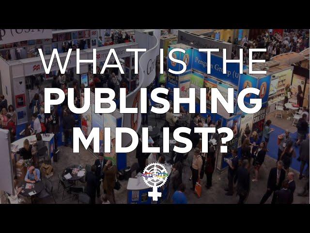 What is the "Publishing Midlist?" (A People's Guide to Publishing)