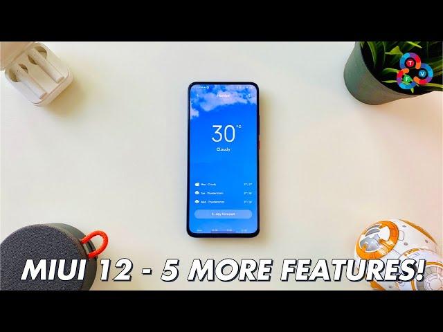 MIUI 12 -  5 MORE FAVORITE FEATURES!