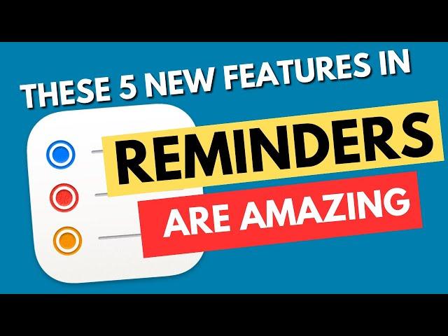 These 5 New Features in Reminders are Amazing