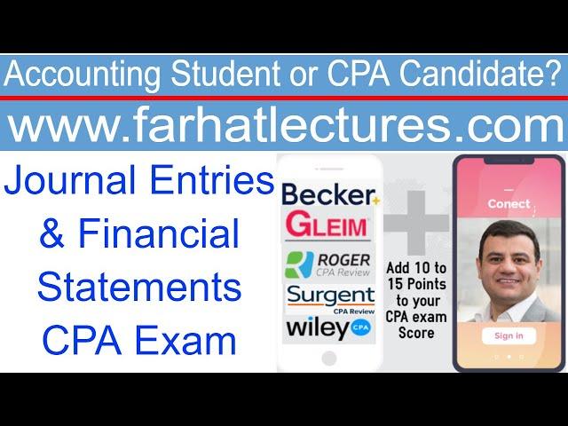 Journal Entries &  Financial Statements from A to Z. Financial Accounting Course.  CPA Exam FAR