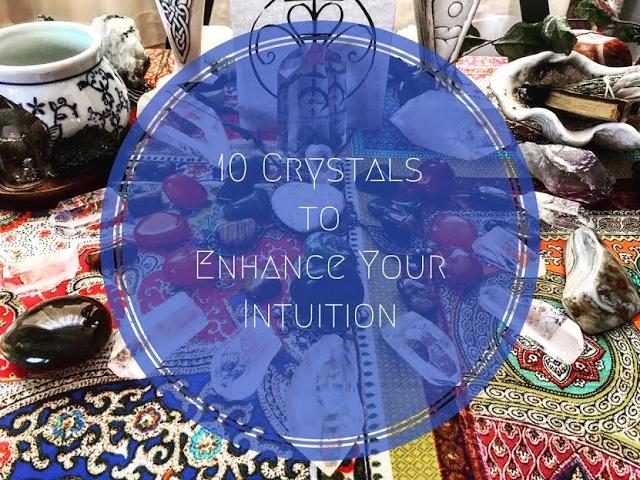 10 Crystals to Enhance Your Intuition