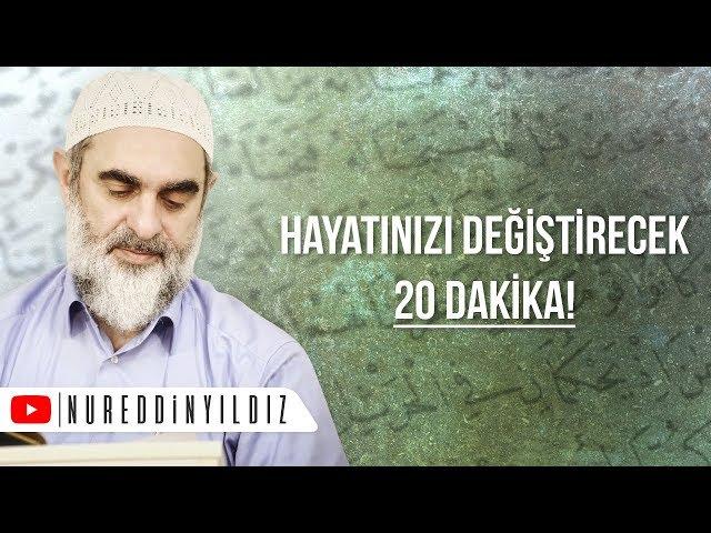 HAYATA BAKIŞINIZ DEĞİŞECEK! LÜTFEN 20 DK. HAYATTAN KOPUN | Nureddin Yıldız