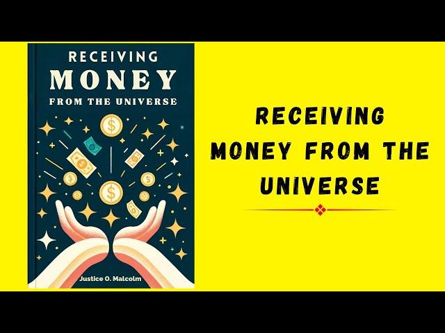 How to Receive Money From the Universe | Audiobook