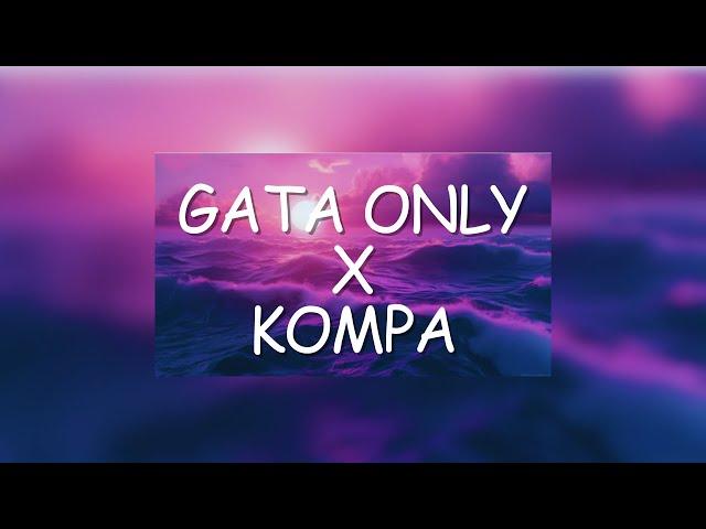 Gata Only x Kompa-(She's From The Islands)