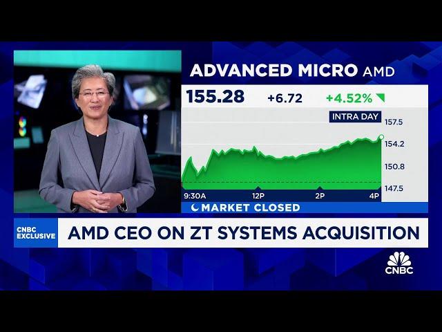 AMD's Lisa Su: ZT Systems acquisition 'wraps together' AMD's AI investments