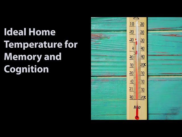 Ideal Home Temperature for Memory and Cognition