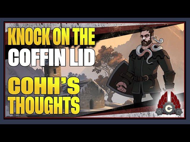 CohhCarnage's Thoughts On Knock on the Coffin Lid