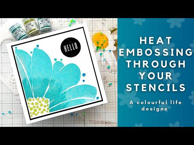 Stencils: Heat Embossing | A Colorful Life Designs | Easy Card Making #cards #cardmaking