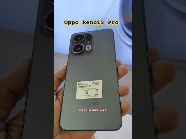 Oppo Reno13 Pro || First Look & First Impressions #smartcornervlog#opporeno13pro#firstlook#shorts