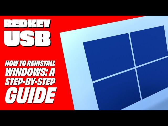 Redkey USB - How to Reinstall Windows: A Step-by-Step Guide