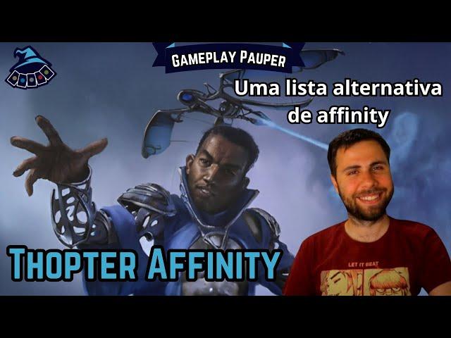 (GAMEPLAY PAUPER) Thopter Affinity!