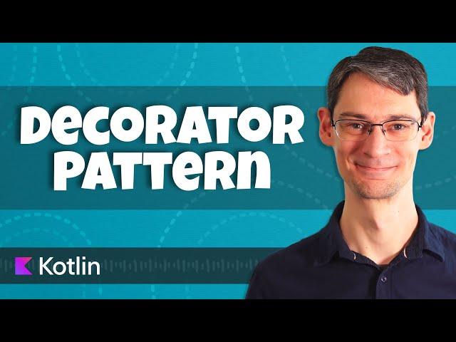 Applying the Decorator Pattern in Kotlin