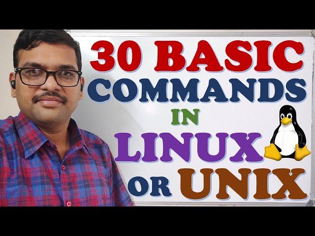 30 BASIC COMMANDS IN LINUX / UNIX || LINUX COMMANDS || UNIX COMMANDS || OPEN SOURCE