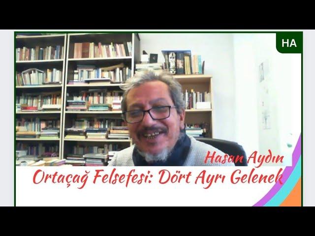 Hasan Aydın, Ortaçağ Felsefesi: Dört Ayrı Gelenek