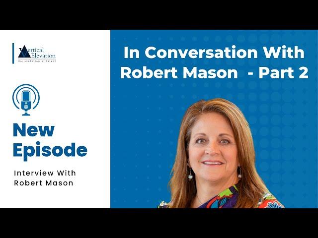 In Conversation With Robert Mason | Authentically Successful - Part 2