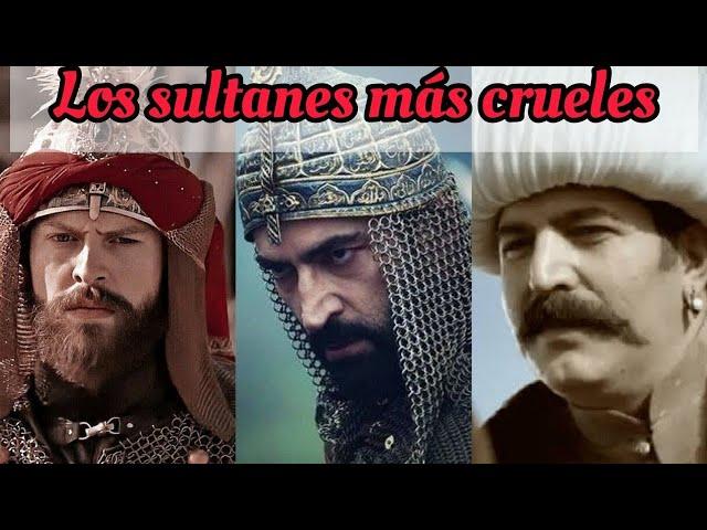 Los sultanes Otomanos más crueles