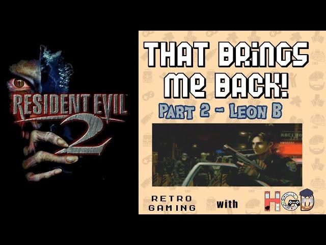 Leon B | Resident Evil 2 (1998) Full Story Part 2 | That Brings Me Back Long Play