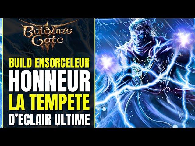 Baldur's Gate 3 Build HONNEUR : Ensorceleur TEMPÊTE ULTIME & DÉGÂTS MASSIFS | Build Multiclasse FR