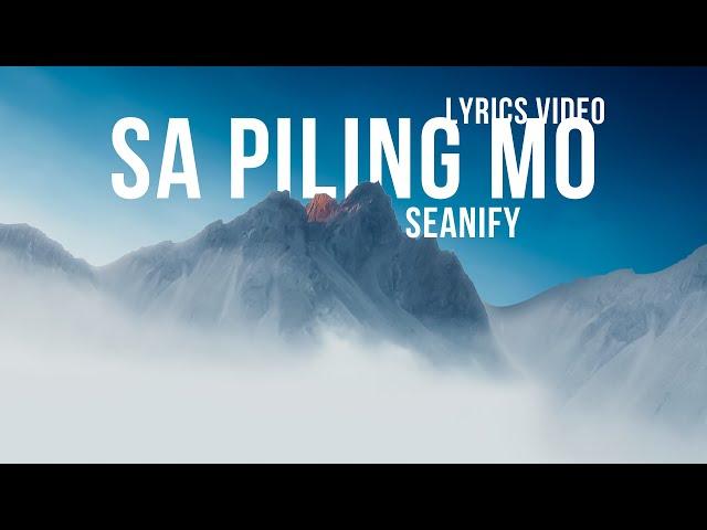 Sa Piling Mo | Seanify | Lyrics Video