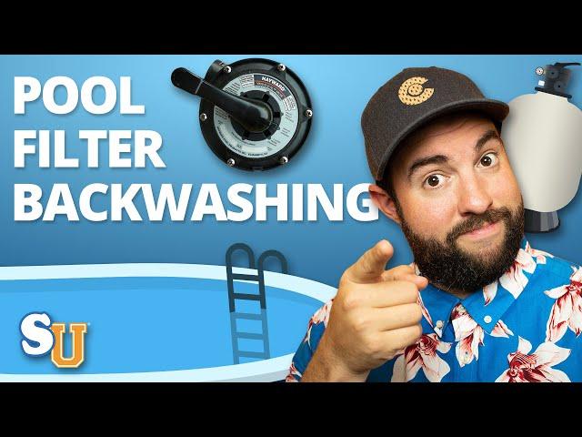 How To BACKWASH Your Sand POOL FILTER | Swim University