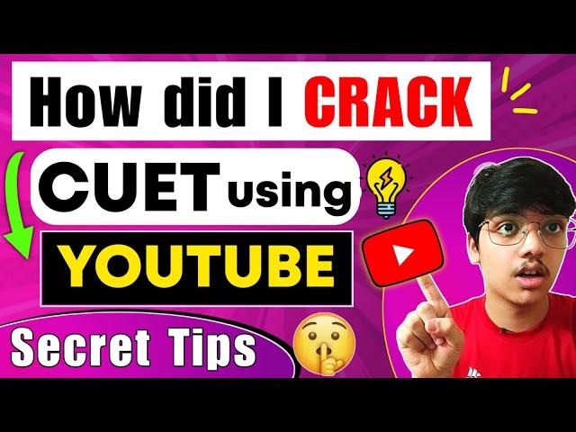 How did I crack CUET using YOUTUBE  I MUST WATCH I CUET 2023