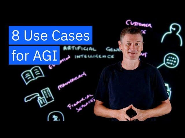 8 Use Cases for Artificial General Intelligence (AGI)