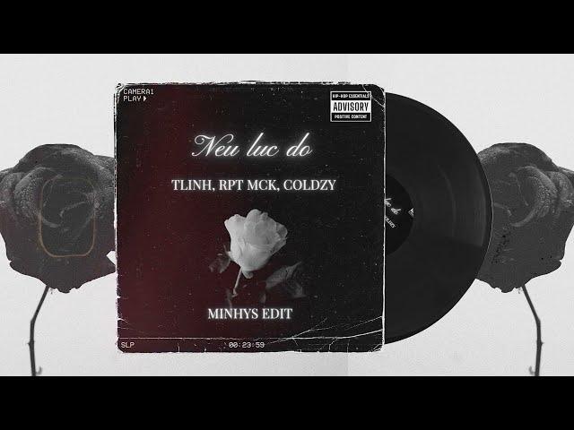 Nếu lúc đó ta fever (minhys edit) - tlinh, MCK, Coldzy