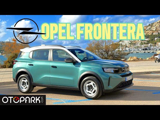 2025 Opel Frontera 1.2 Hybrid | İlk Sürüş | OTOPARK.com