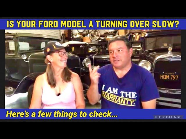 Why is my motor is turning over slow! Ford Model A Q&A of the day