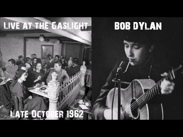 Bob Dylan 1962 Live at the Gaslight Cafe New York City - Four Dylan Original Songs