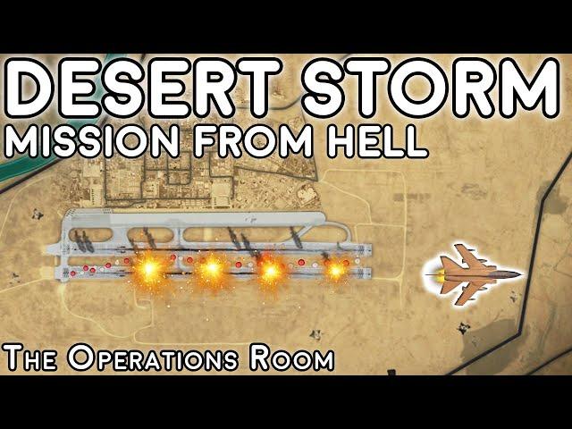 Desert Storm - A Dangerous Low Level Bombing Mission from Hell