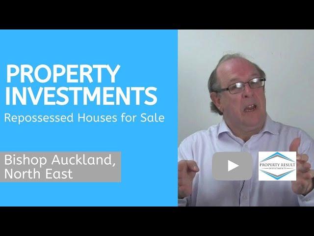 Property Investments in Bishop Auckland, North East – Repossessed Houses for Sale Bishop Auckland