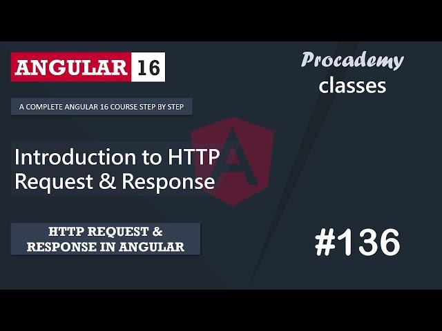 #136 Introduction to HTTP Request & Response | HTTP Client | A Complete Angular Course