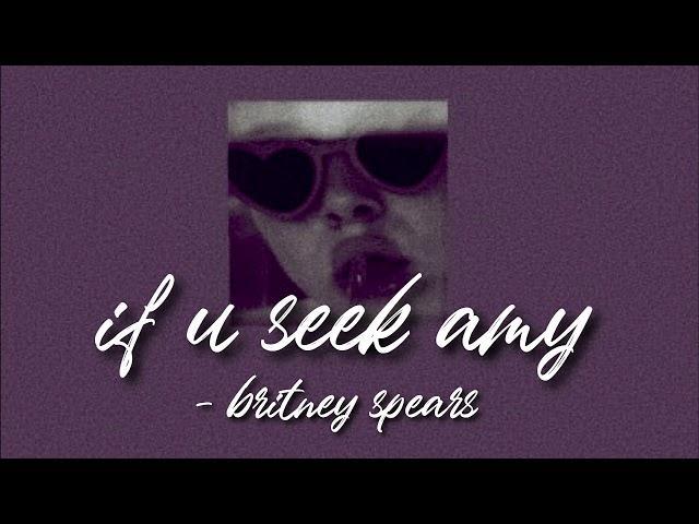 if u seek amy - britney spears (slowed + reverb)