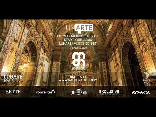 LunArte. Primo Maggio tribute - Lunare project dj set