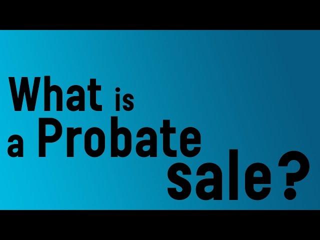 What is a probate sale?