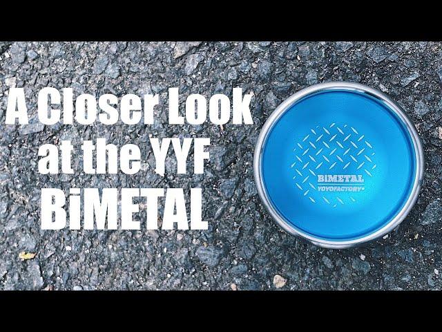 A Closer Look at the YoYoFactory BiMETAL (Review)