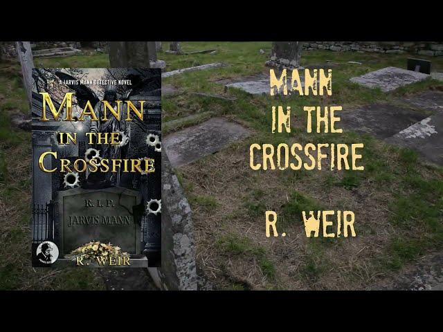 Mann in the Crossfire by R. Weir