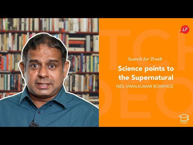 Science points to the Supernatural! | Search for Truth | Neil Vimalkumar -Speaker & MinistryDirector