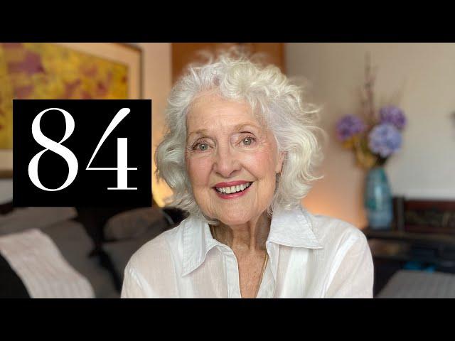 My Best Anti-Aging Advice At 84 What 8 Decades Of Living Has Taught Me Life Over 60 With Sandra Hart