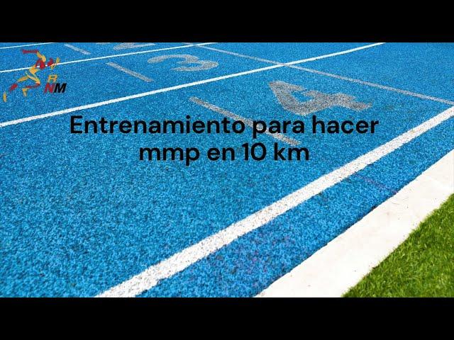 Entrenamiento para hacer mmp en 10 km