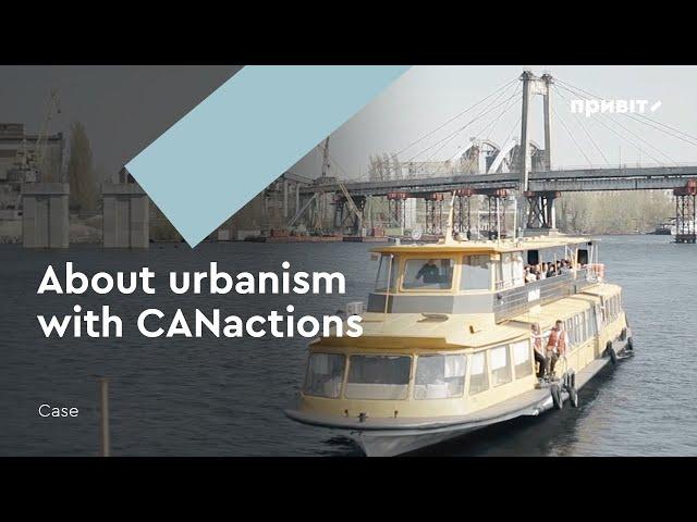 About urbanism - with CANactions. Case