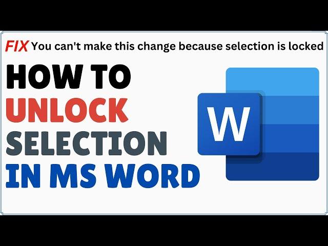 How to Unlock Selection in Microsoft Word 2024