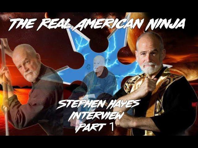 Stephen Hayes The Real American Ninja Interview Part 1