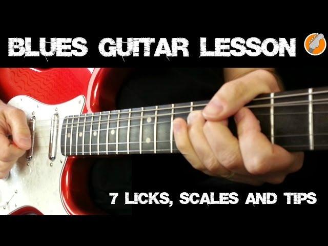 Blues Guitar Lesson - 7 Cool Blues Licks, Blues Scales and Techniques