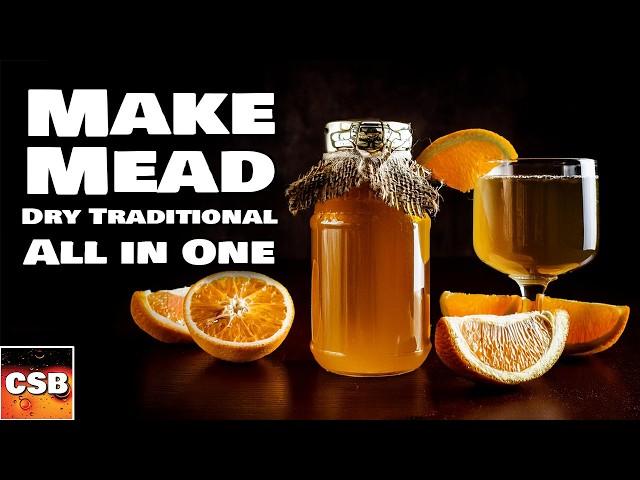 How to Make Mead - Dry Traditional Mead FULL PROCESS - 2024 Re-edit