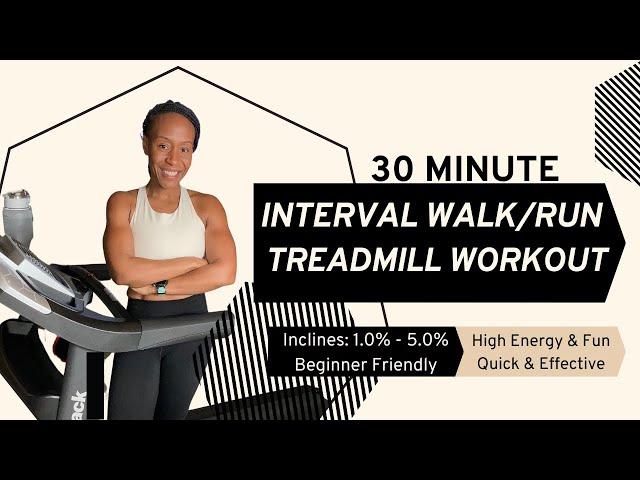 30 Minute Walk/Run Tread Workout for Weight Loss and More|Build Endurance| All Levels