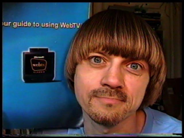 WebTv Memories  --(Weird Paul)  90's Internet Web Tv Msn Tv